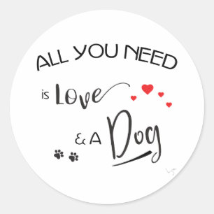 All-you-need-is-Kärlek-and-a-Hund! Grafik Runt Klistermärke