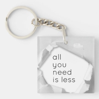 All you need is less
