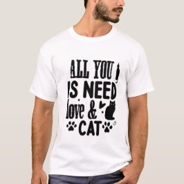 All You Need Is Love & a Cat – Cute Whimsical Cat  T Shirt