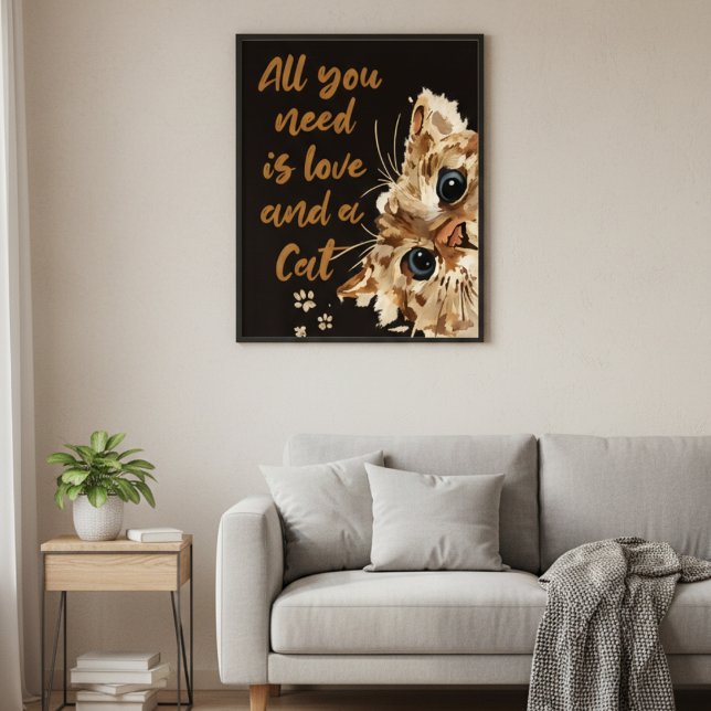 All You Need is Love and a Cat Wall Art Poster (Skapare uppladdad)