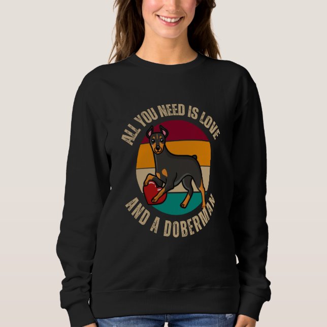 All You Need Is Love And A Doberman Dog  Heart Mom T Shirt (Framsida)