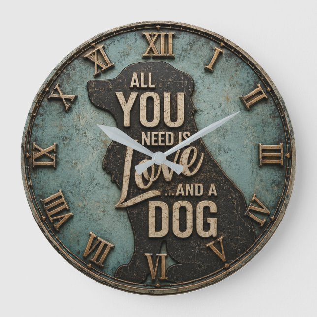 All You Need Is Love and a Dog Rustic Stor Klocka (Framsida)