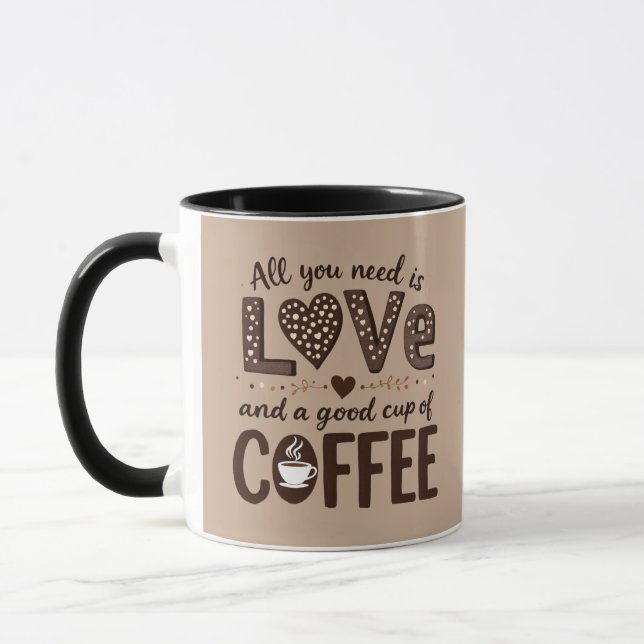 All you need is love and a good cup of coffee. mugg (Vänster)