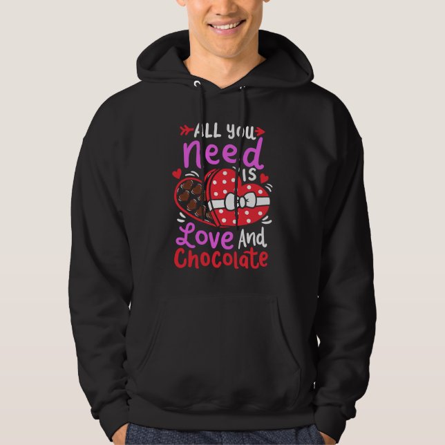All You Need Is Love And Chocolate Valentine's Day Hoodie (Framsida)