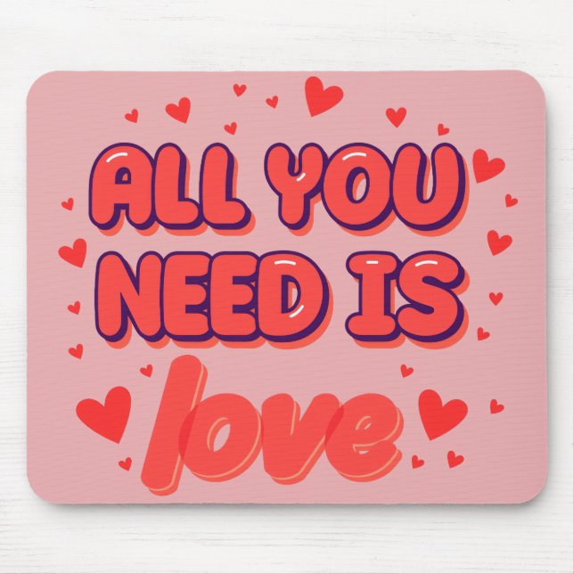 “All You Need Is Love” Mouse Pad Musmatta (Framsidan)