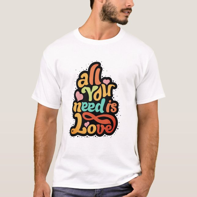 All You Need Is Love T Shirt (Framsida)