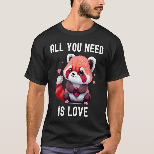 All you need is love with heart red panda Valentin T Shirt (Framsida)
