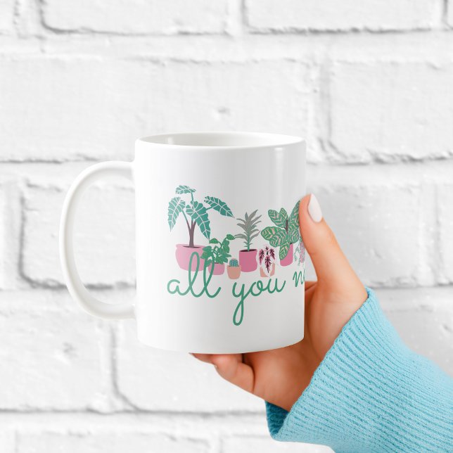All You Need Is Plants Cute Coffee Mug Kaffemugg (Skapare uppladdad)