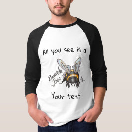 All you see, Bumble Bee T Shirt