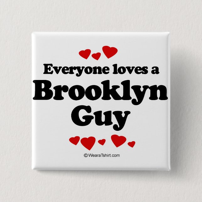 Alla älskar en Brooklyn grabb Knapp (Framsida)
