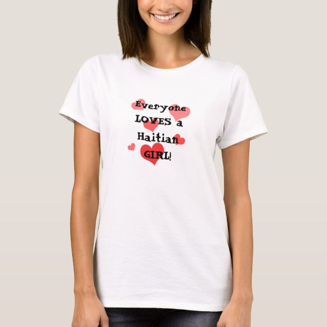 Alla ÄLSKAR en haitier FLICKA! REDIGERBART Tee (Framsida)