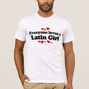 Alla älskar en latinsk flicka tee shirt