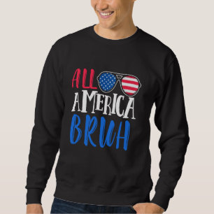 Alla amerca Bruh-glas - USA flagga 4 juli Lång Ärmad Tröja