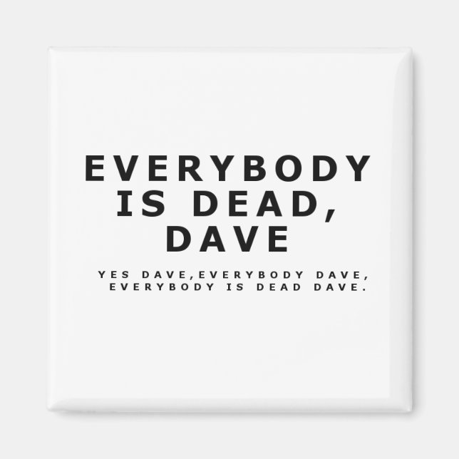 Alla är döda, Dave. Magnet (Framsidan)