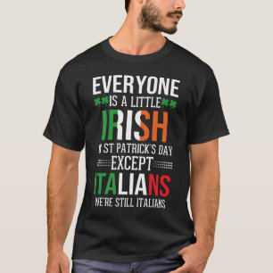 Alla är en liten irländare utom italienarna t shirt