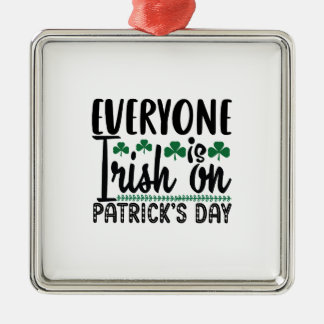 Alla är iriska på Patrick S Day Julgransprydnad Metall