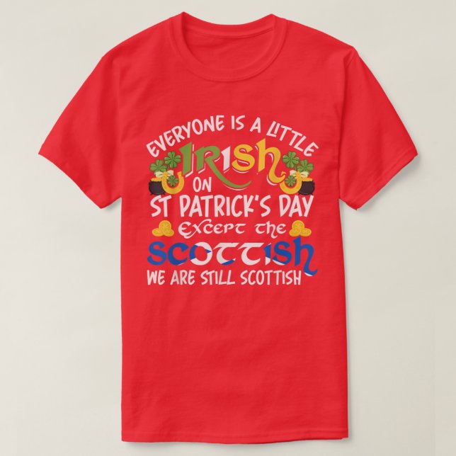 Alla är irländska Ecept Scottish på St. T Shirt (Design framsida)