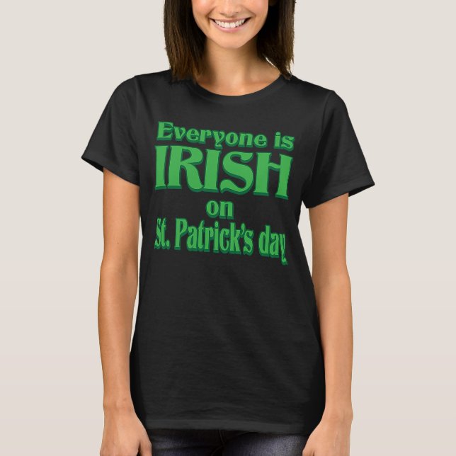 ALLA ÄR IRLÄNDSKA PÅ ST PATRICK'S DAY T SHIRT (Framsida)