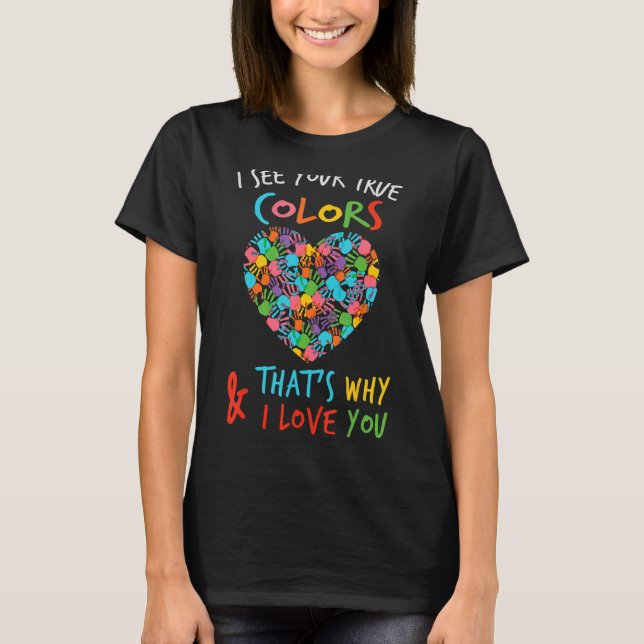 Alla Autism Awareness Jag ser din sanna Färg H T Shirt (Framsida)