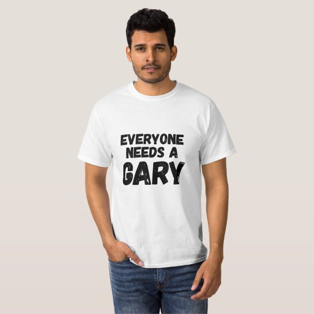 Alla behöver en Gary T-shirt (Hel framsida)