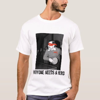 Alla behöver en hjälte tee shirt