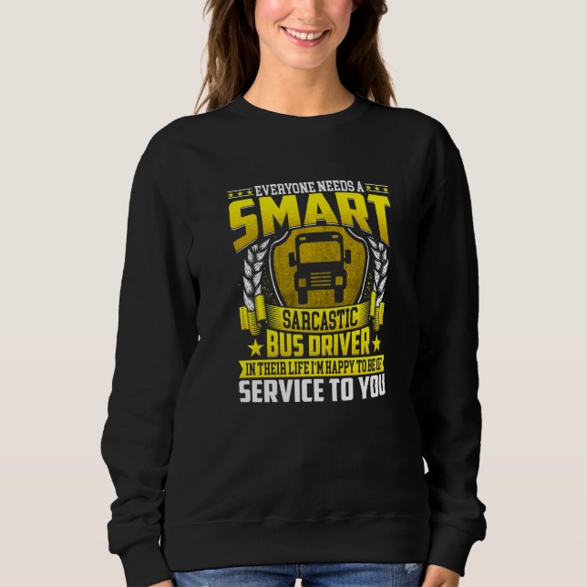 Alla Behöver En Smart Bussförare Sarcastic Buss Dr T Shirt (Framsida)