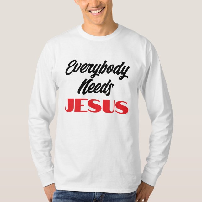 Alla Behöver Jesus Bibel Tro Kristen T Shirt (Framsida)