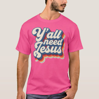 Alla behöver Jesus Christian Faith Belief Andlig T Shirt