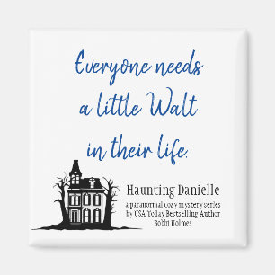 Alla behöver lite Walt Magnet