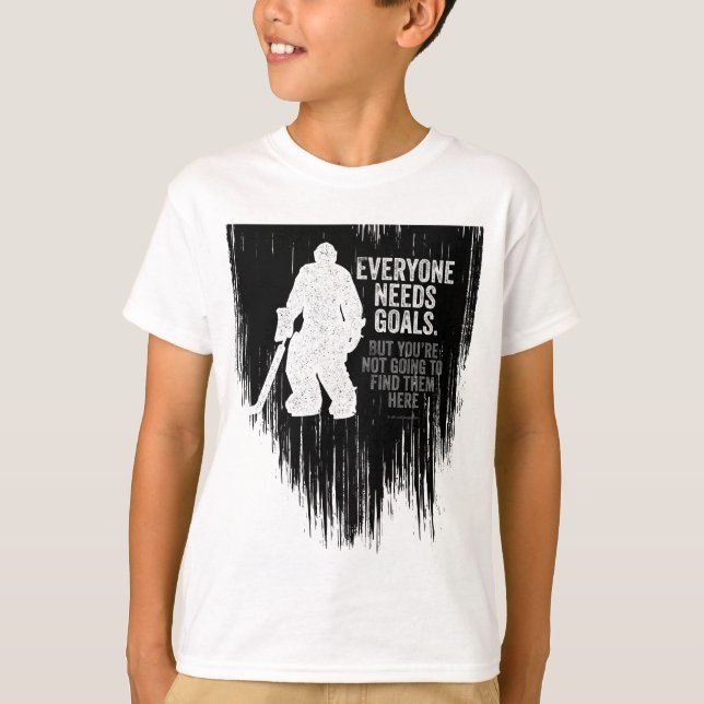 Alla behöver mål (Hockey) T-Shirt (Framsida)