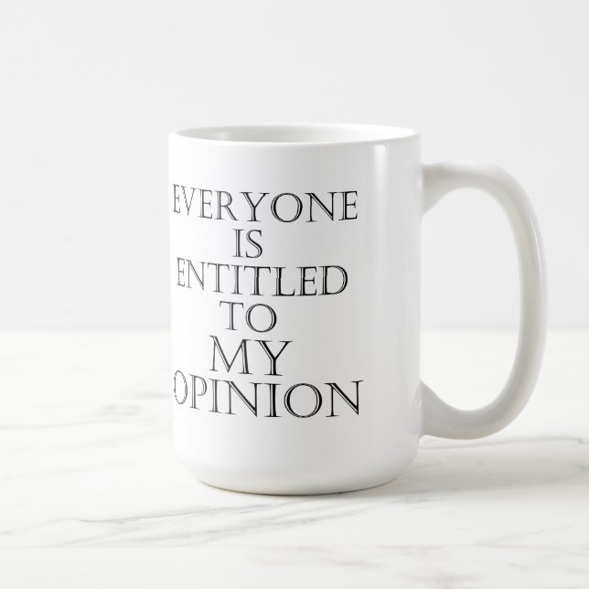 Alla berättigas till min åsiktmugg kaffemugg (Höger)