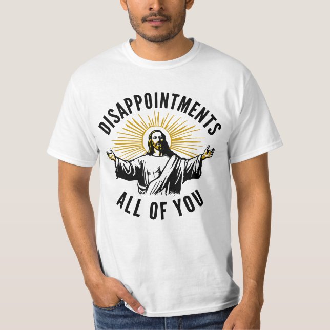 Alla besvikelser Jesus Meme T Shirt (Framsida)