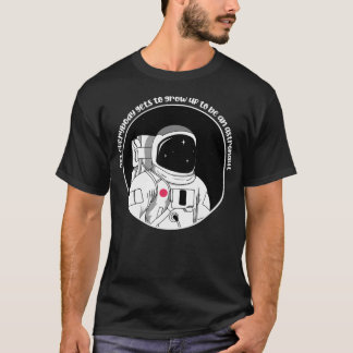 Alla blir inte en astronaut Demotivational Q T Shirt
