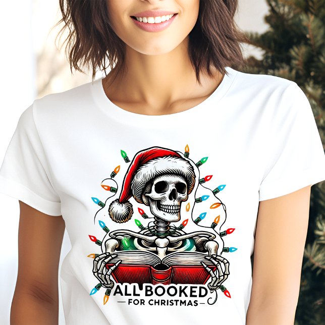 Alla bokade för jul Skeleton Helgdag Vibes T Shirt (Skapare uppladdad)