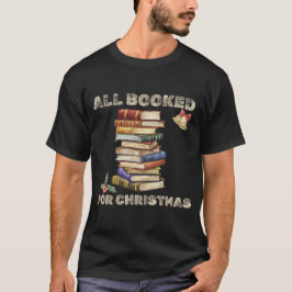 Alla bokade för jullinjen Bok Älskare manar T Shirt