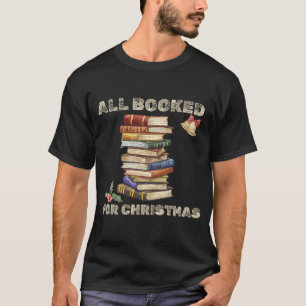 Alla bokade för jullinjen Bok Älskare manar T Shirt