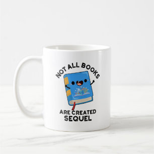 Alla Bokar är inte Skapat Sequel Funny Reading Pun Kaffemugg