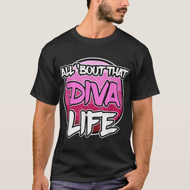 Alla "Bout that Diva Life - Party Diva T Shirt (Framsida)
