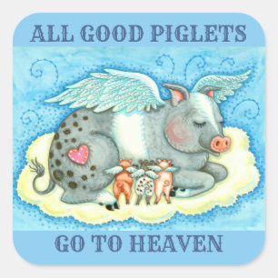ALLA BRA SVIN GÅR TILL HEAVEN, CUTE GRIS ÄNGLAR FYRKANTIGT KLISTERMÄRKE