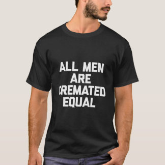 Alla Bränns lika Mortician Citat T Shirt