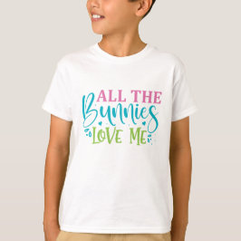 Alla Bunnies Kärlek Me - Påsk T Shirt