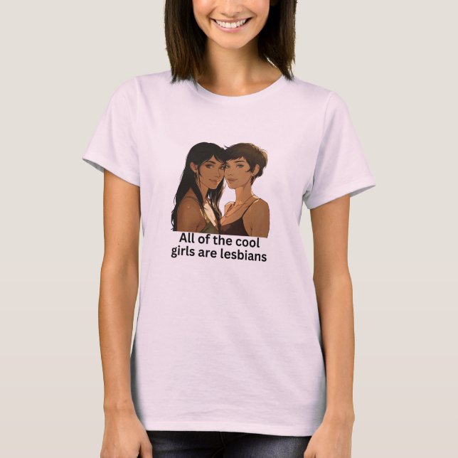 Alla coola tjejer är lesbiska - Lesbisk stolthet T Shirt (Framsida)