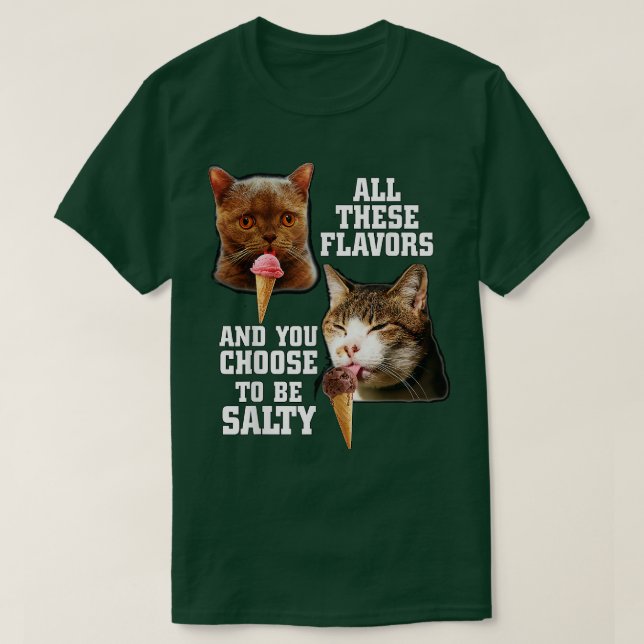 Alla de här blommorna och du väljer att vara salt  t shirt (Design framsida)