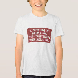 Alla de lärdomar de hade fått hade ingen inverkan t shirt