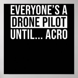 Alla drar piloten tills Acro Funny Quadcopter Poster