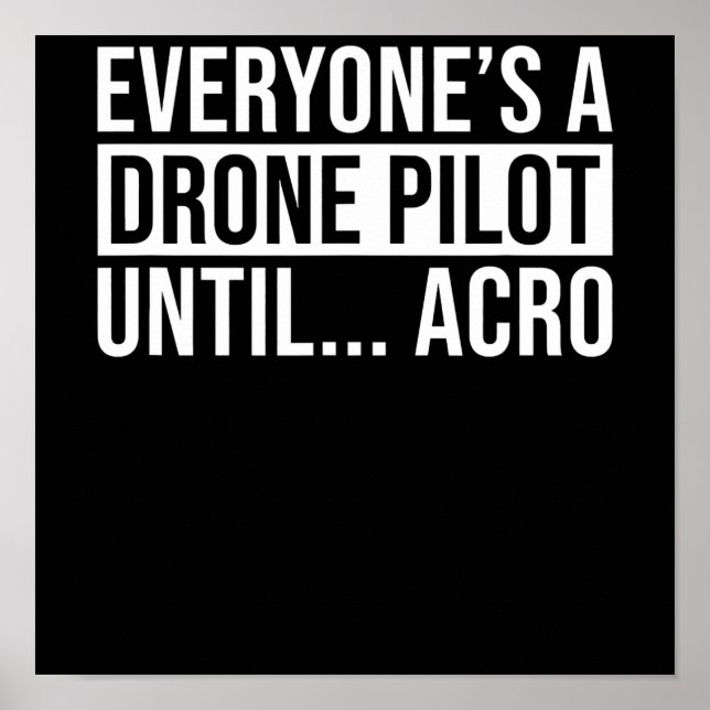 Alla drar piloten tills Acro Funny Quadcopter Poster (Framsidan)