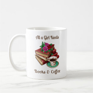 Alla en flicka behöver Bokar och kaffe Kaffemugg