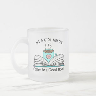Alla en flicka behöver Kaffe och Bra Bok Frostad Glasmugg