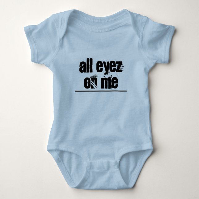 Alla Eyez på mig Baby Bodykostym T Shirt (Framsida)
