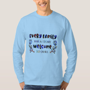 Alla familjer har ett historiskt välkomnande till t shirt